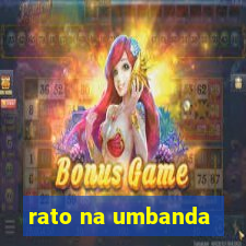 rato na umbanda